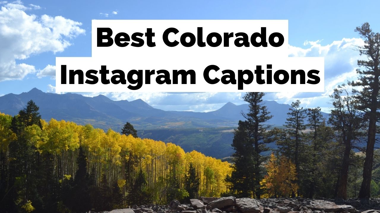 Best Instagram Captions About Colorado