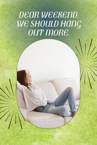 200+ Weekend Captions For Instagram To Share Weekend Vibes