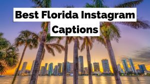 Best Florida Instagram Captions