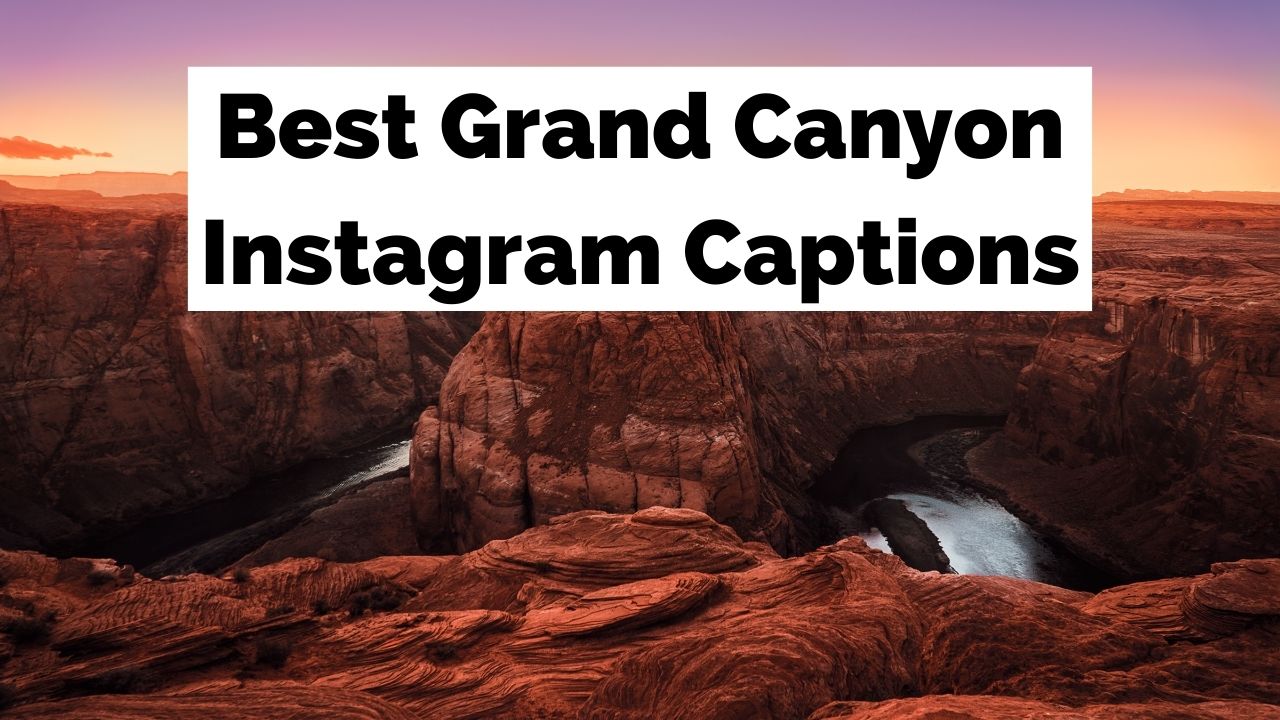 Best Grand Canyon Instagram Captions