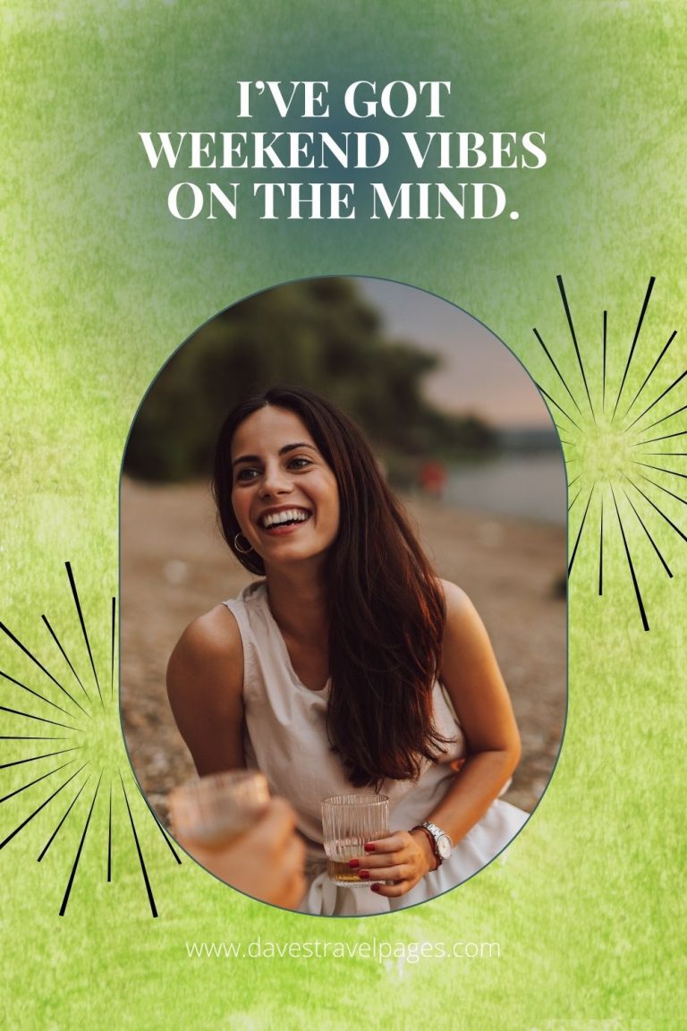 200+ Weekend Captions For Instagram To Share Weekend Vibes