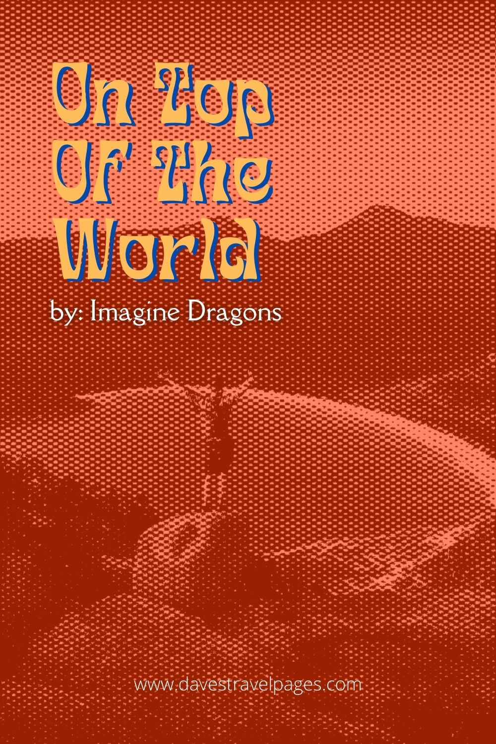 Best Travel Songs: “On Top of the World” by Imagine Dragons Song