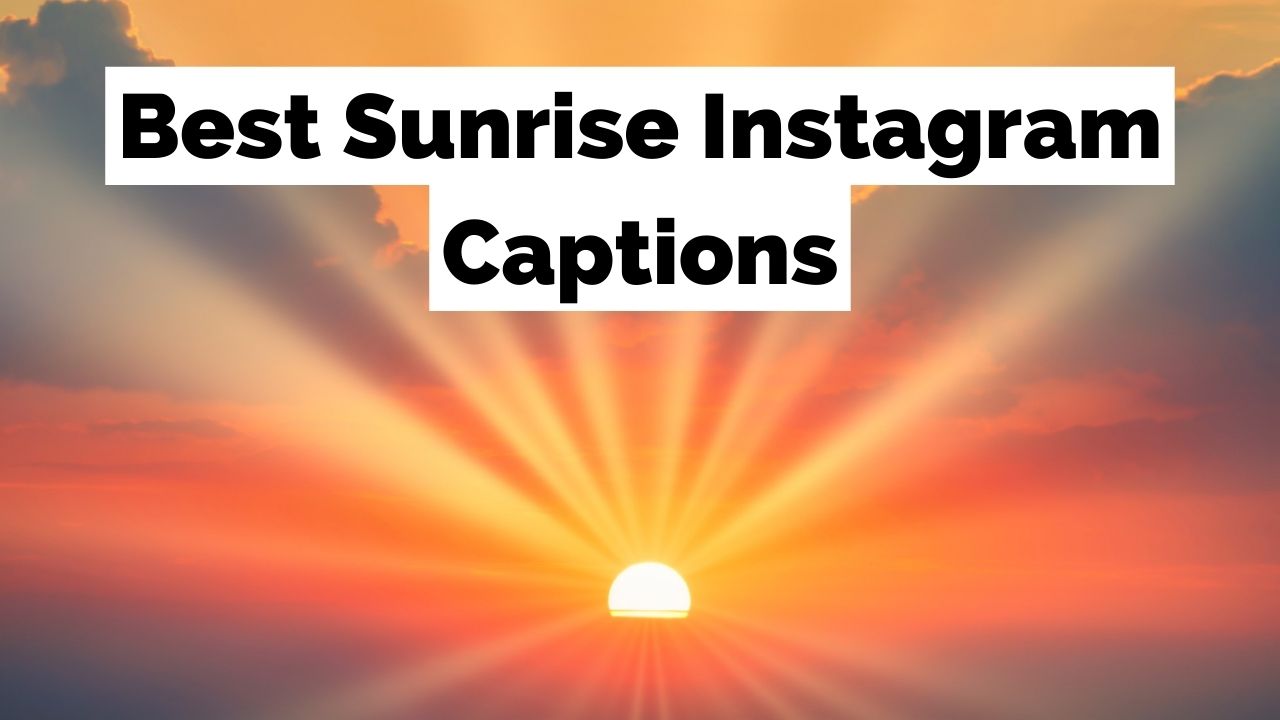 Best Sunrise Instagram Captions