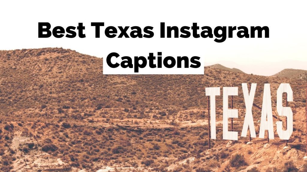 150 Texas Instagram Captions For Your Lone Star State Photos
