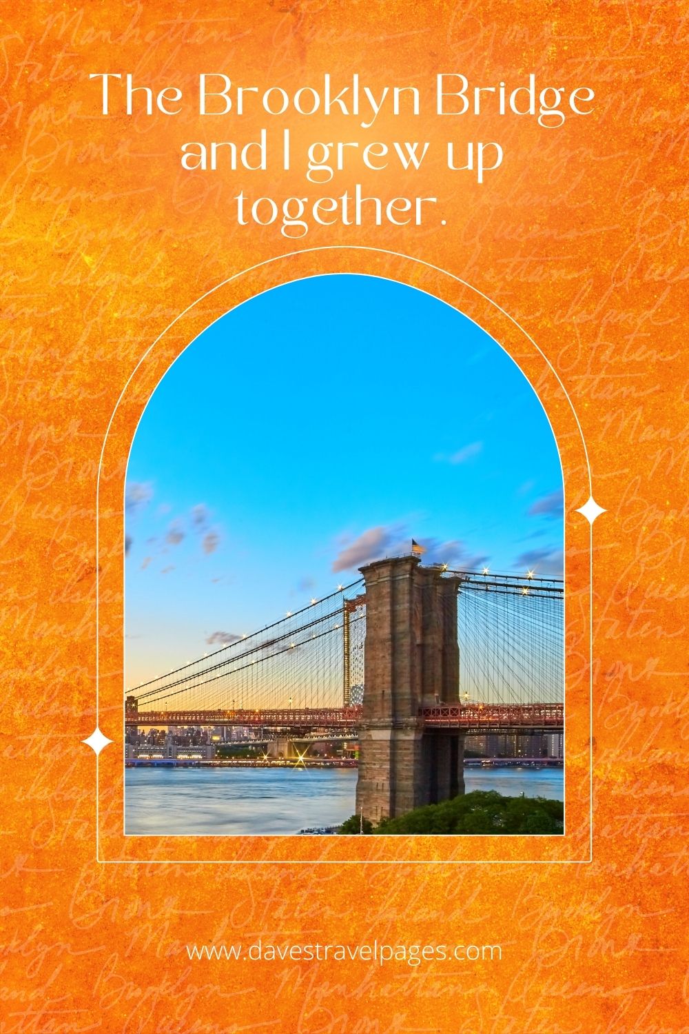 The Brooklyn Bridge and I grew up together