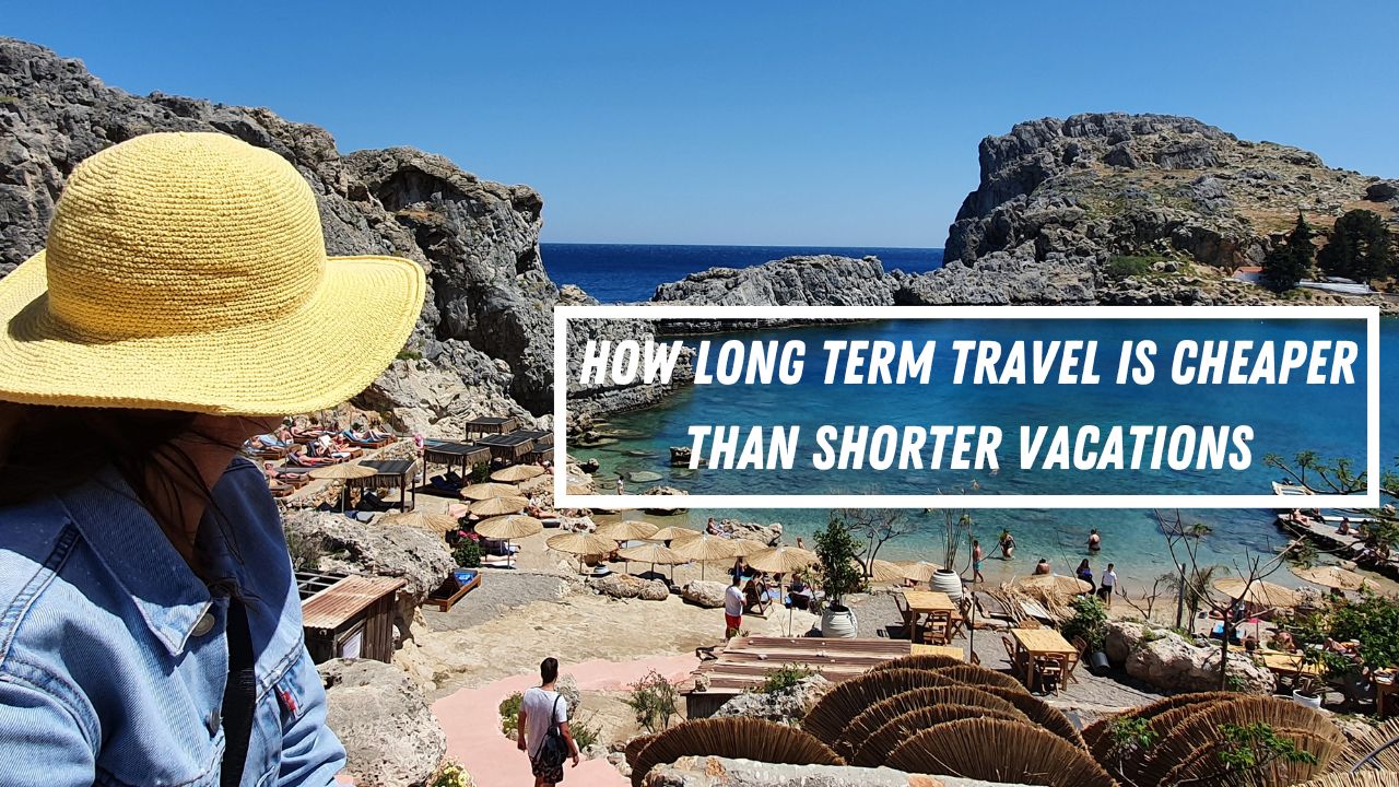 Facts about why long term travel is cheaper than taking shorter vacations