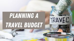 How you can easily plan a travel budget