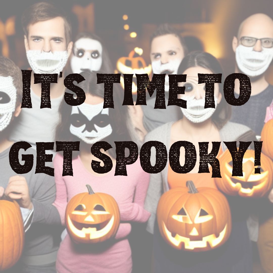 It's time to get spooky!