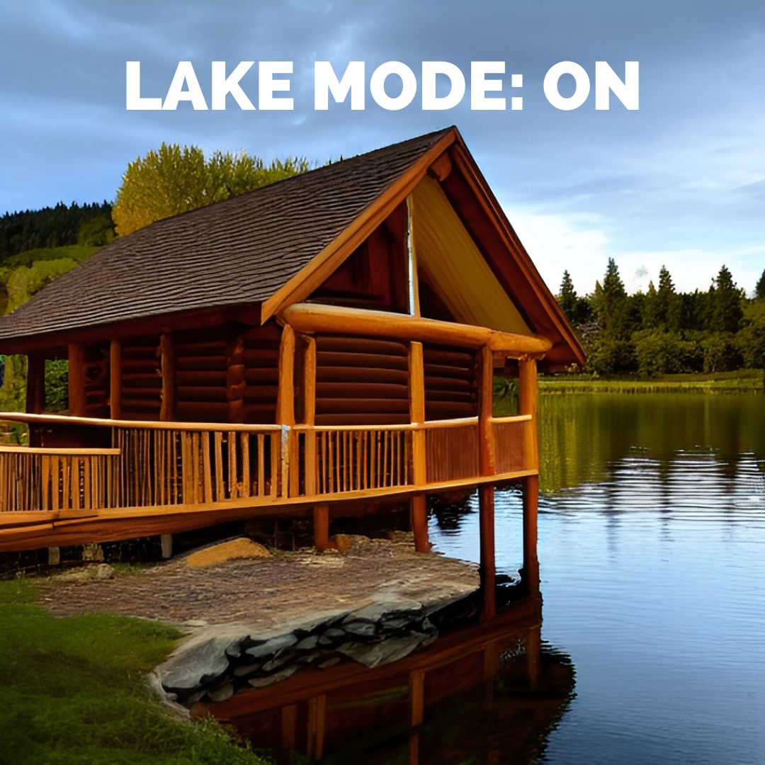 Lake Mode Engaged