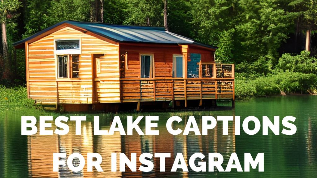 Best Lake Captions For Instagram, Quotes, And Puns