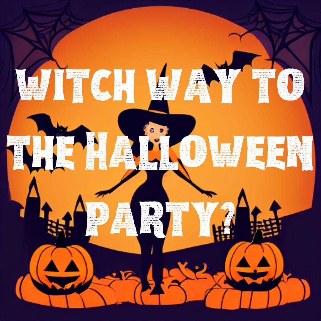 Witch way to the Halloween Party?