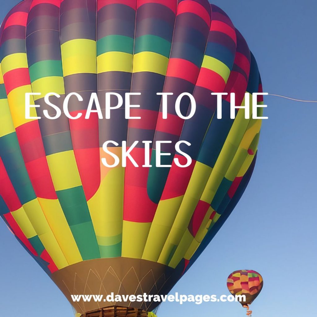 Escape to the skies