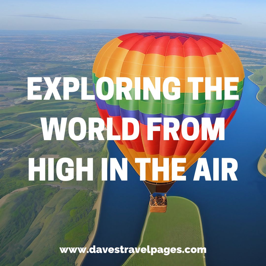 Exploring the world from high in the air.