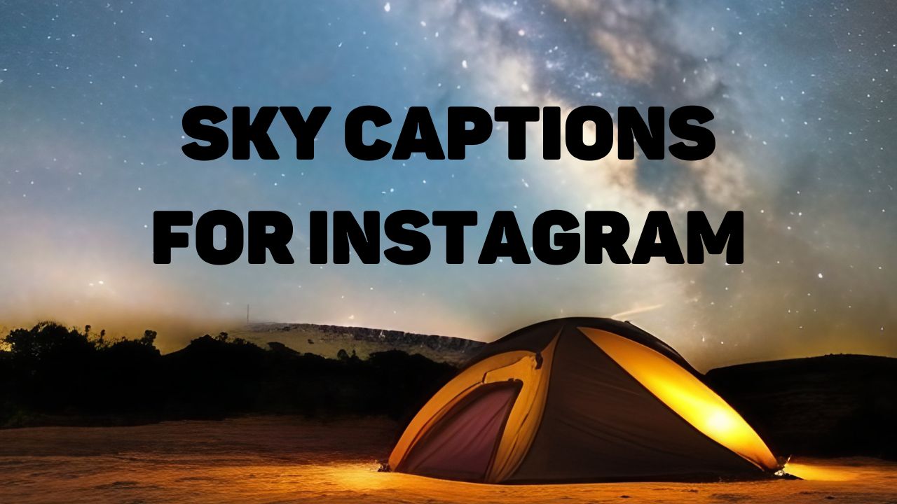Captions about the sky for Instagram