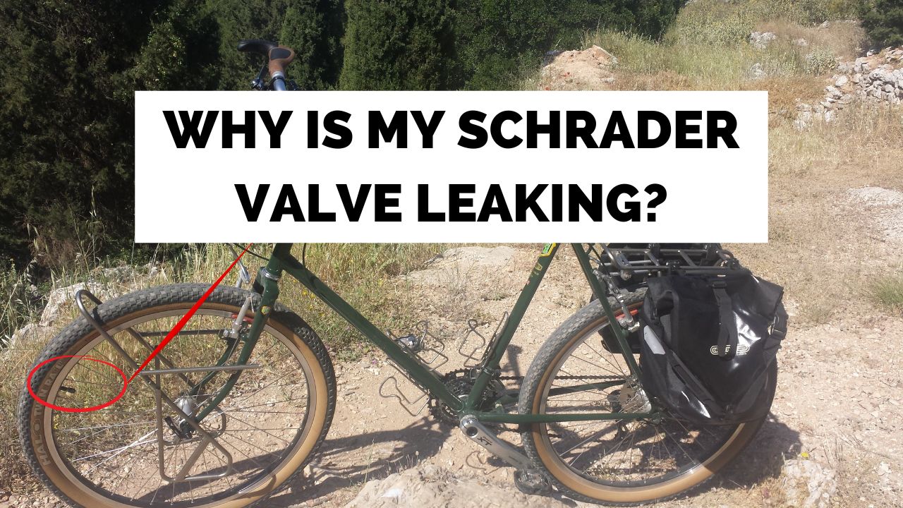 Why Is My Bicycle's Schrader Valve Leaking And How Do I Fix It?