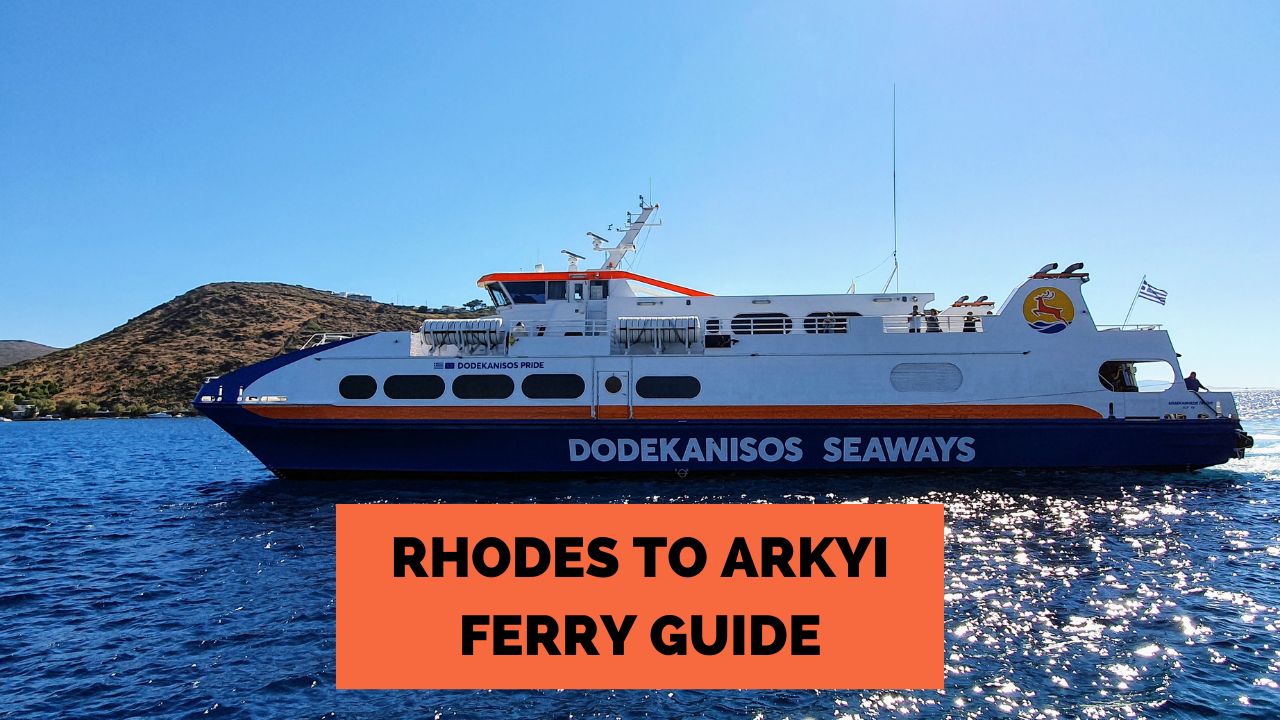 Rhodes to Arkyi Ferry Guide