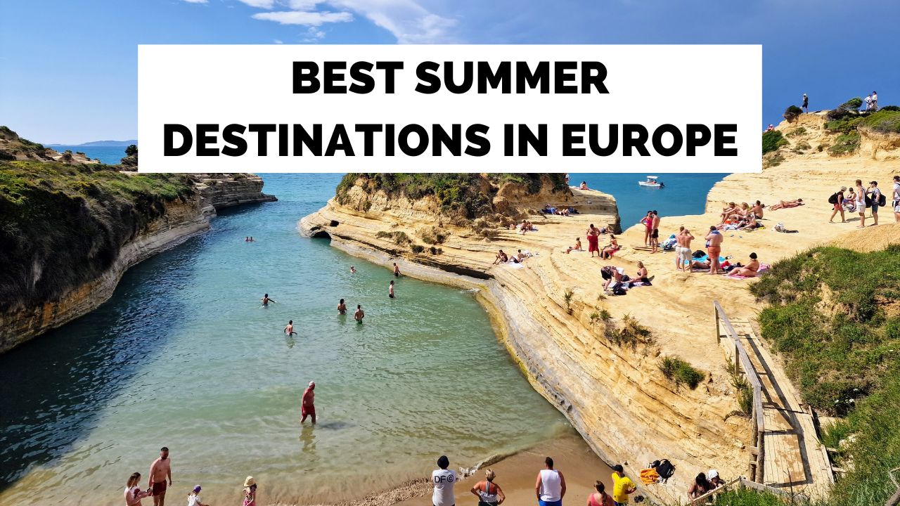 Summer holiday destinations Europe