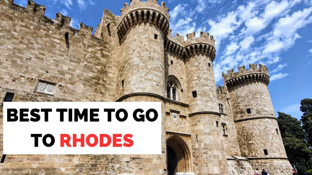 Best Time To Visit Rhodes In Greece For Different Types Of Holiday