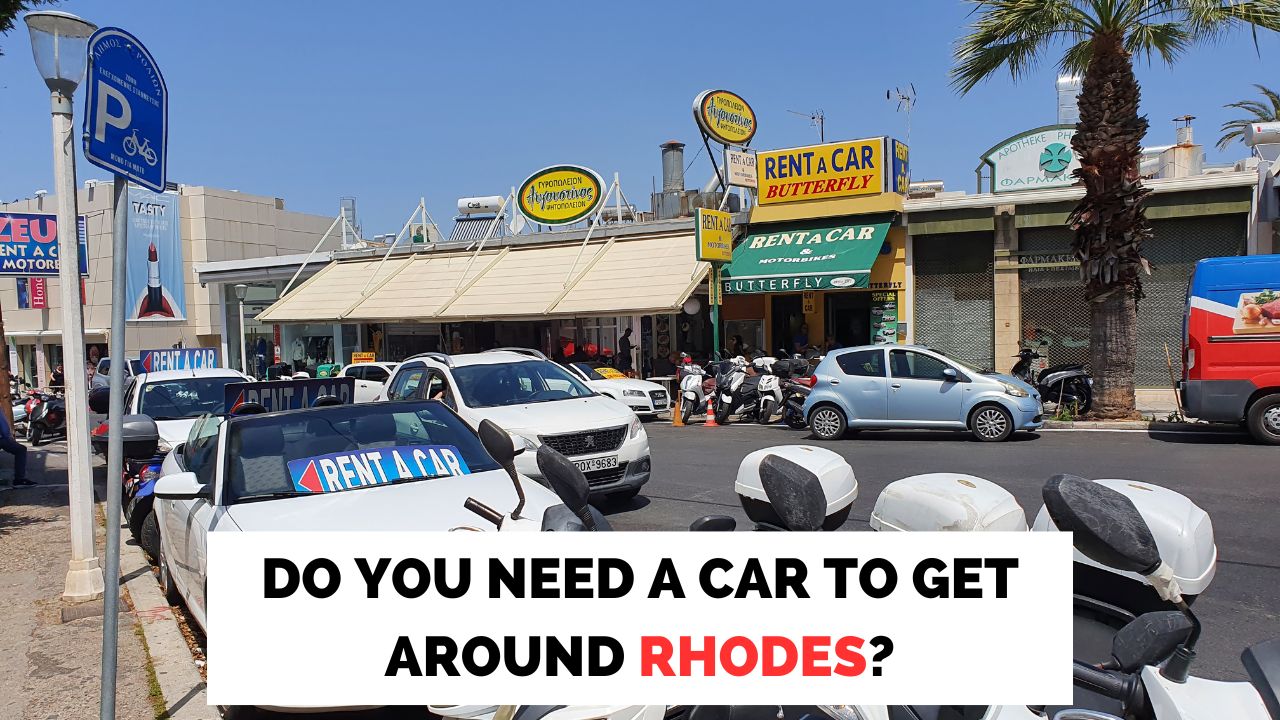 Do you need a car to get around Rhodes