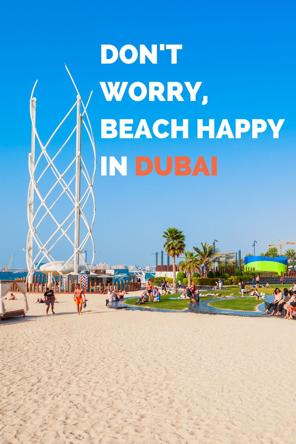 Don't worry, beach happy in Dubai