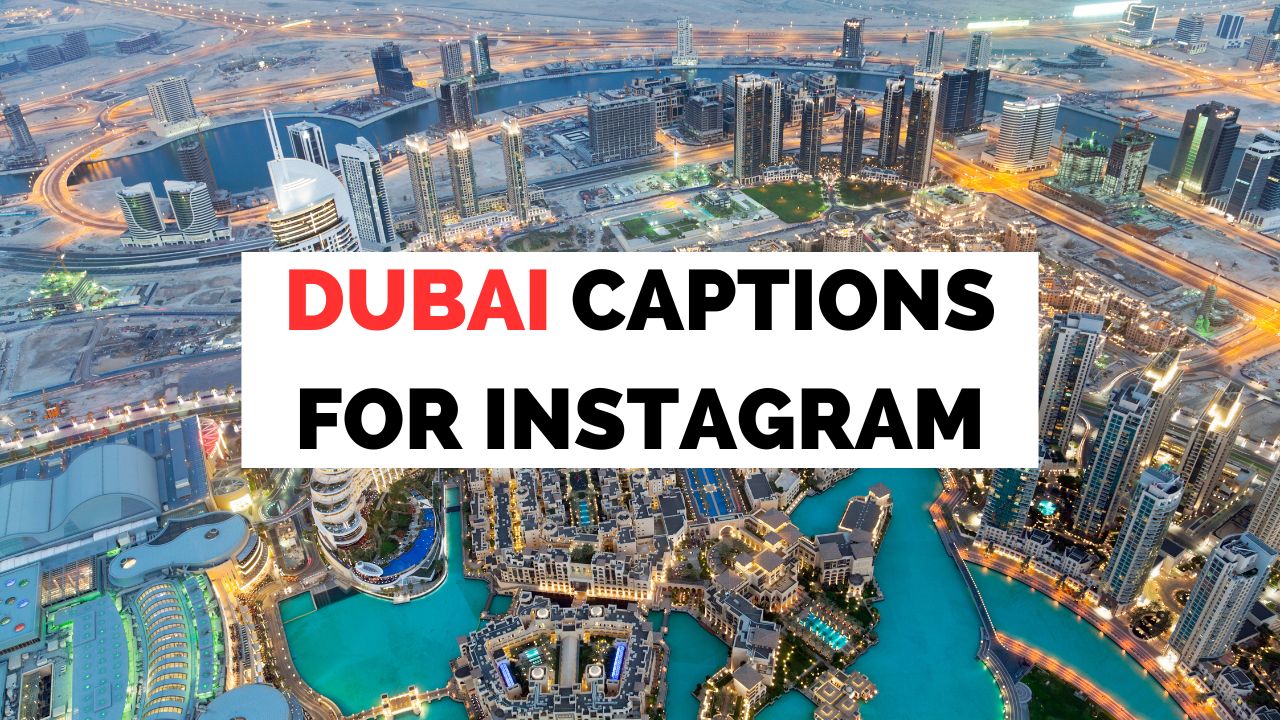 Dubai Captions For Instagram Updates