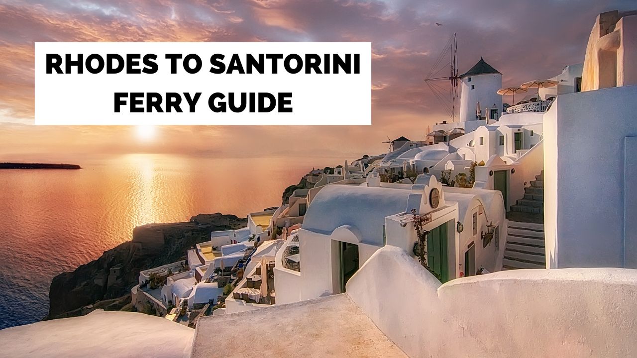 A guide to taking the ferry from Rhodes to Santorini in Greece