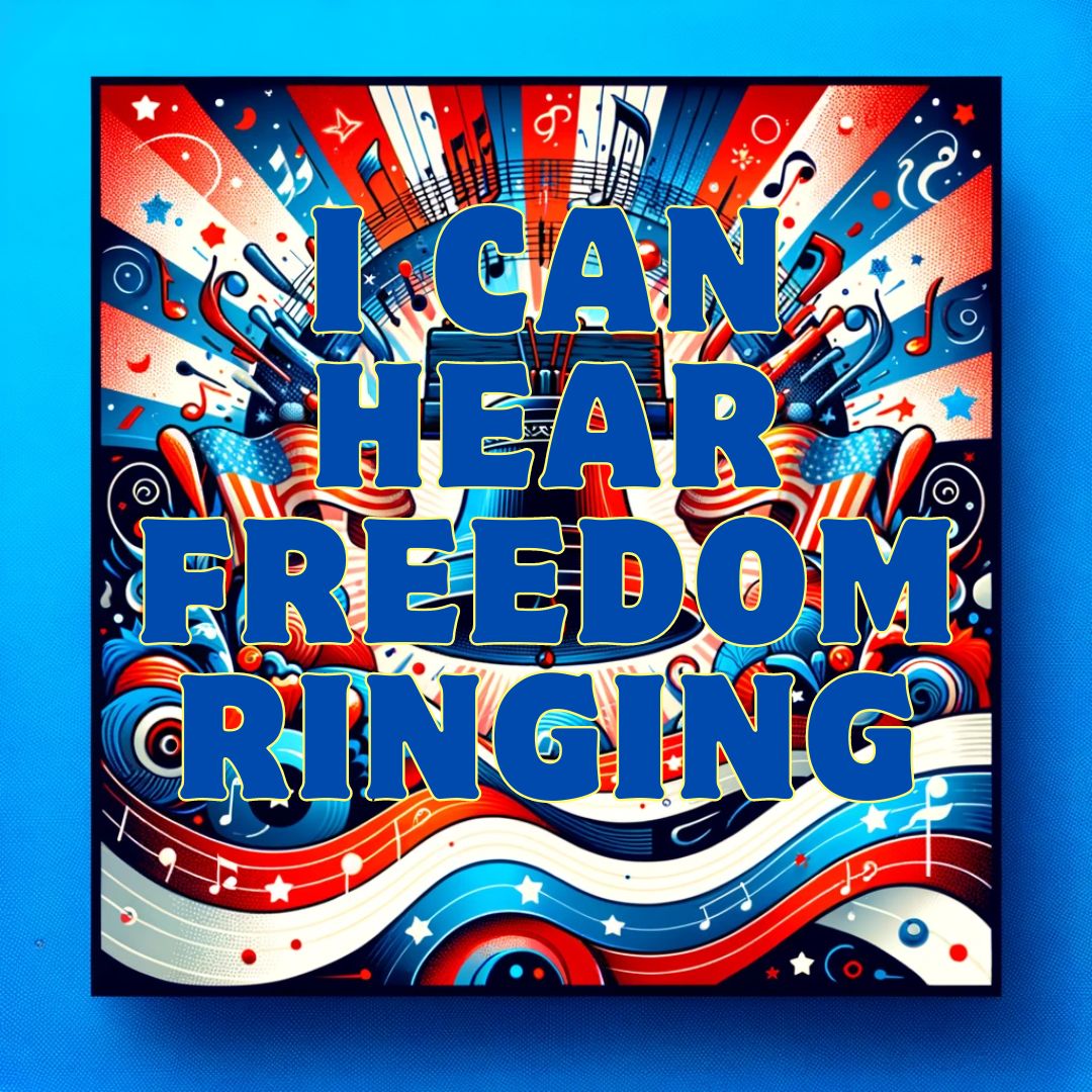 I can hear freedom ringing $th Of July Captions