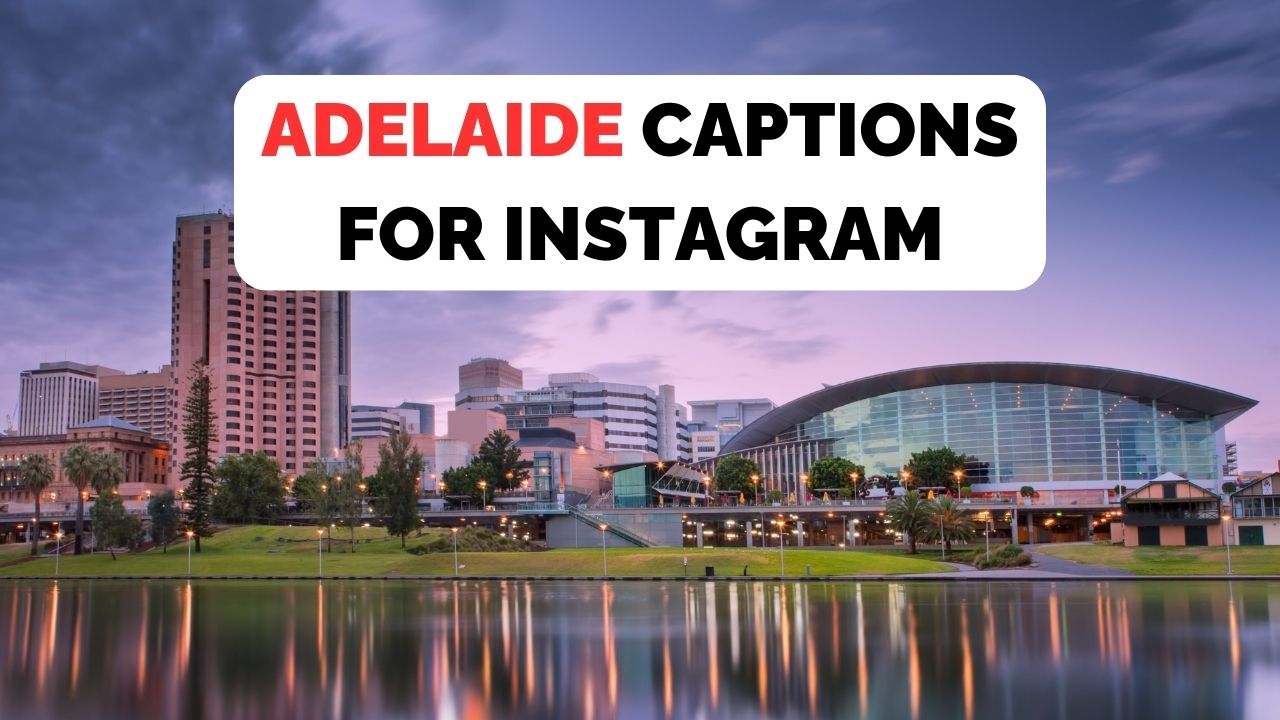 adelaide captions for instagram