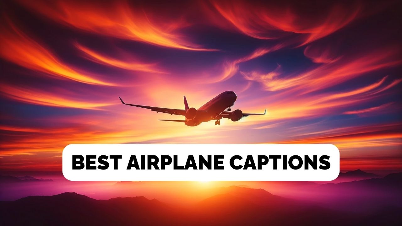 Best airplane captions for instagram