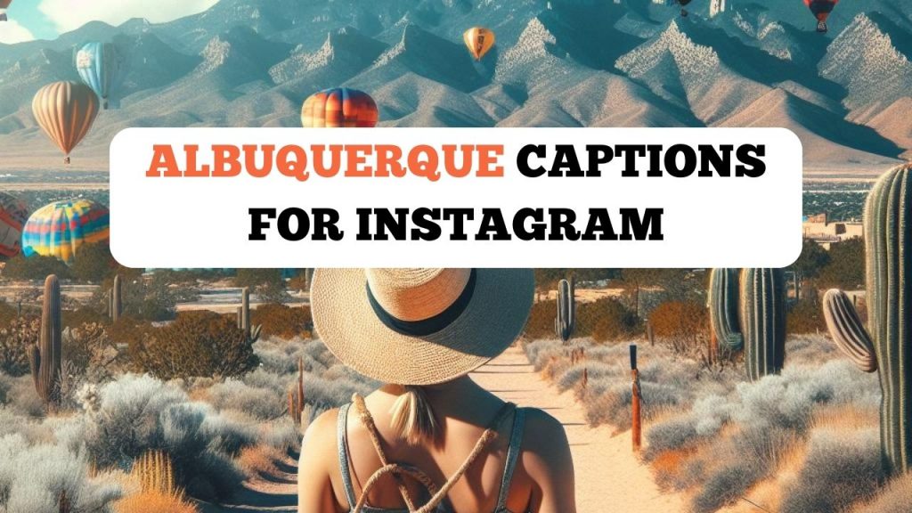 Albuquerque Captions For Instagram