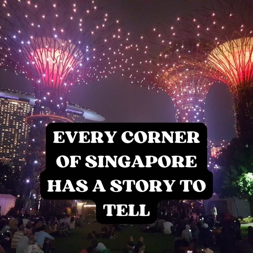 Every corner of Singapore has a story to tell