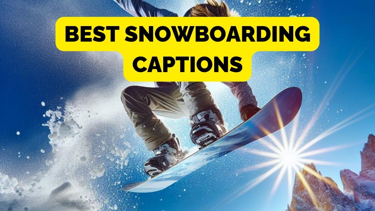 150 Cool Snowboarding Captions for Instagram (Puns & Quotes)