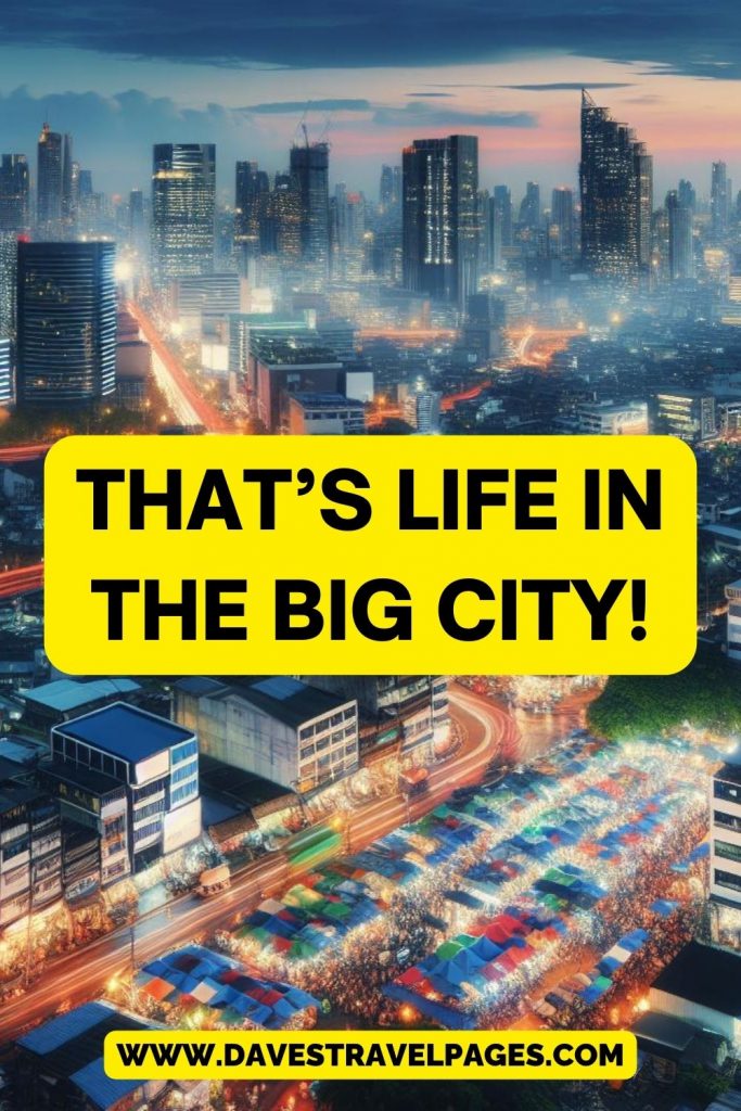 That’s life in the big city!