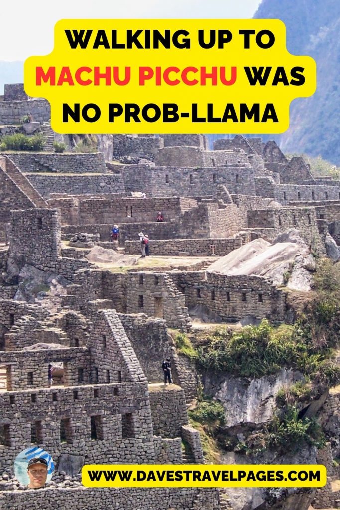 Walking up to Machu Picchu was no prob-llama caption