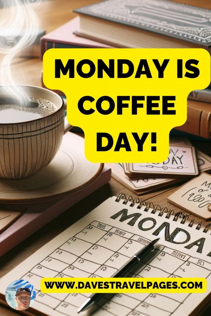 Monday is Coffee Day!