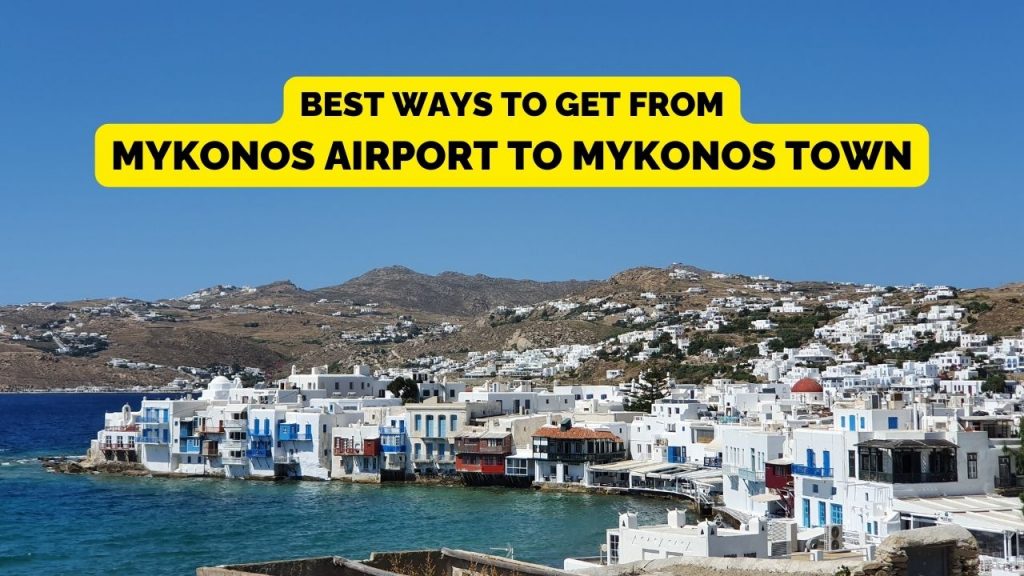 best ways to get from mykonos airport to mykonos town