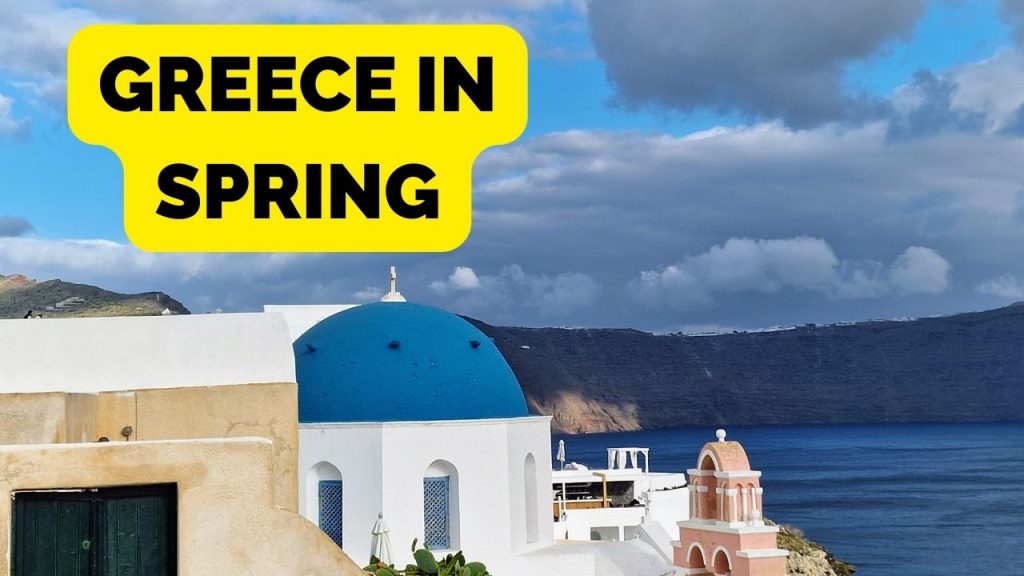 למה לצפות בביקור ביוון באביב