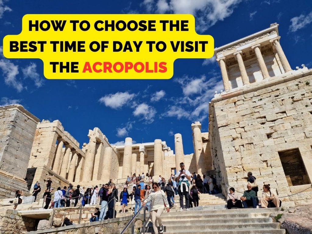 how to choose the best time of day to visit the acropolis