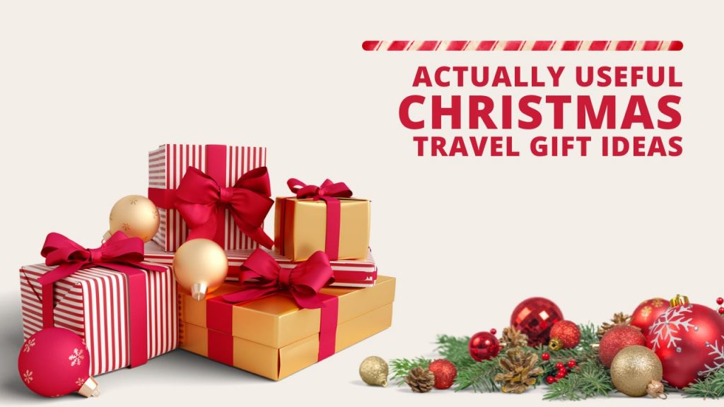 Actually useful christmas travel gift ideas